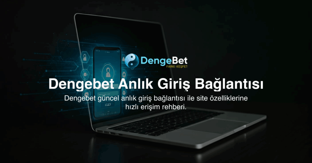 Dengebet Anlık Giriş Bağlantısı