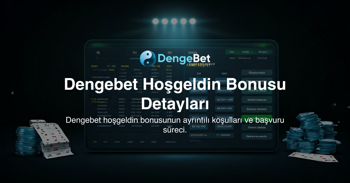 Dengebet Hoşgeldin Bonusu Detayları
